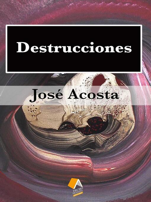 Title details for Destrucciones by Jose Acosta - Available